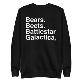 Bears. Beets. BSG. Unisex Premium Sweatshirt